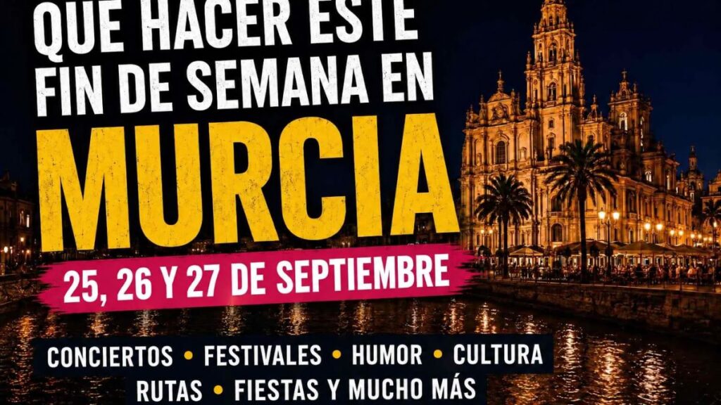 Qué hacer este fin de semana en Murcia (25 al 27 de septiembre) : conciertos, fiestas, gastronomía y planes
