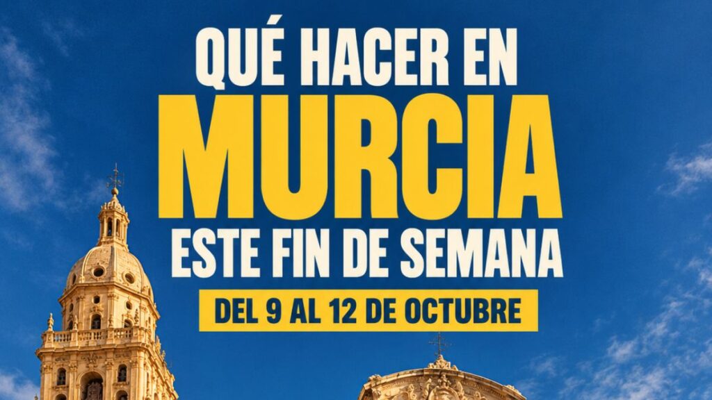 Qué hacer este fin de semana en Murcia: conciertos, cultura y planes del 9 al 12 de octubre